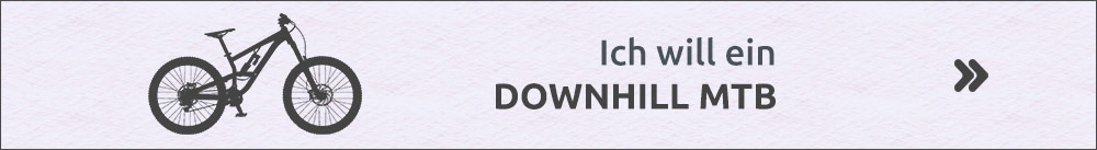 Ich will ein Downhill MTB