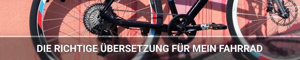 Die richtige Übersetzung für mein Fahrrad Die richtige Übersetzung für mein Fahrrad